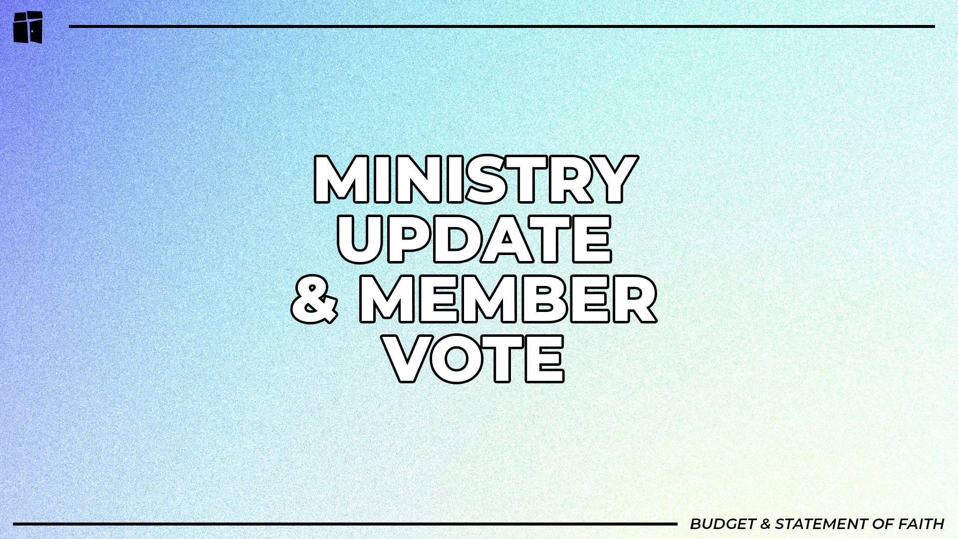 Featured image for Ministry Update and Member Vote