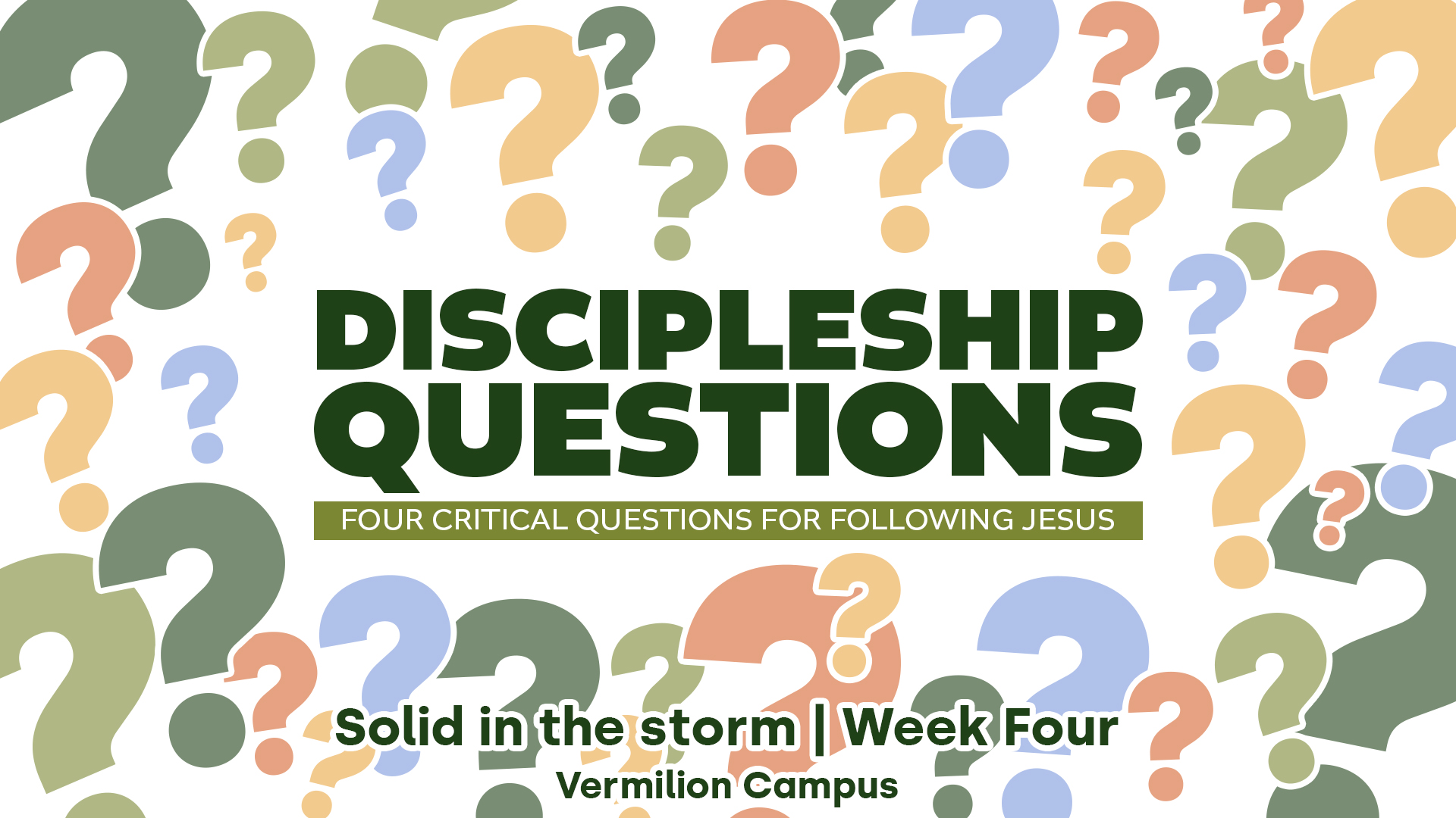 Solid in the storm - Week Four (Vermilion Campus)