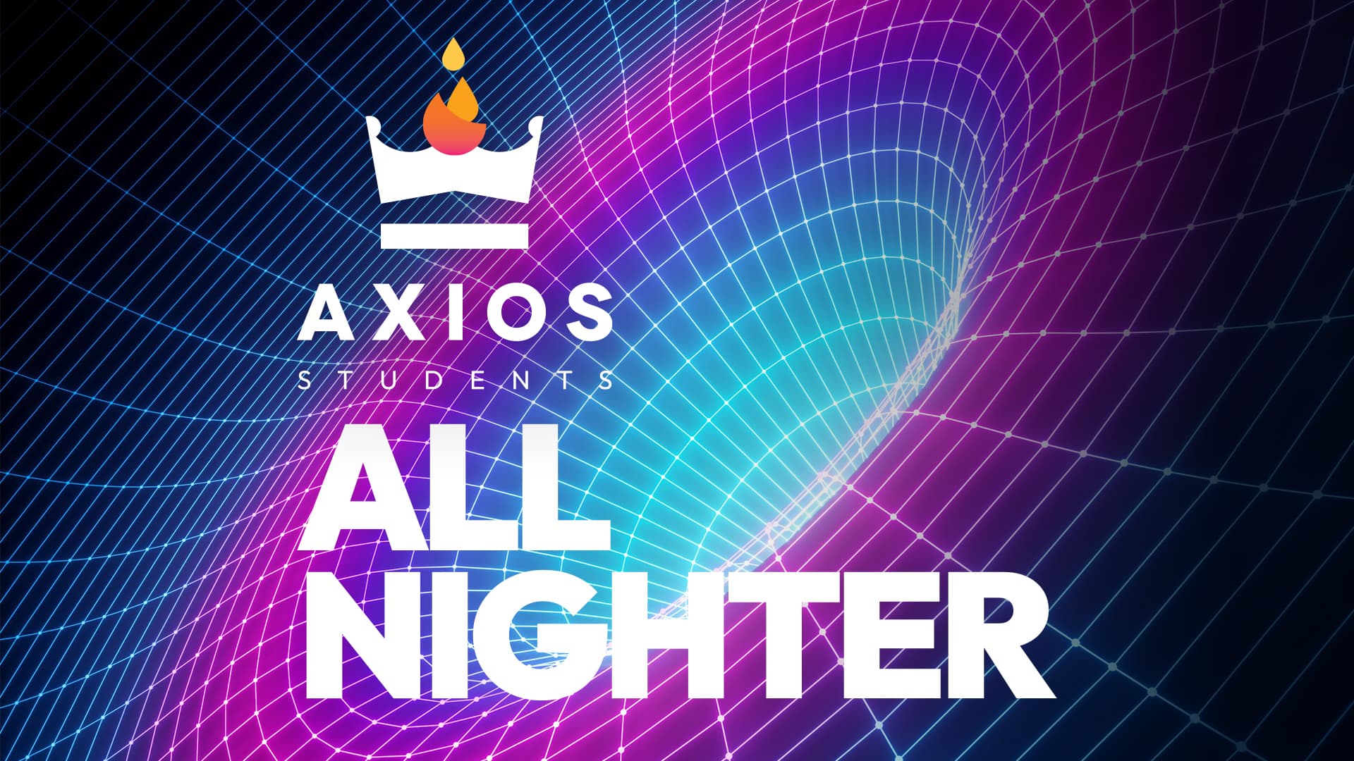 Featured image for AXIOS Students All Nighter