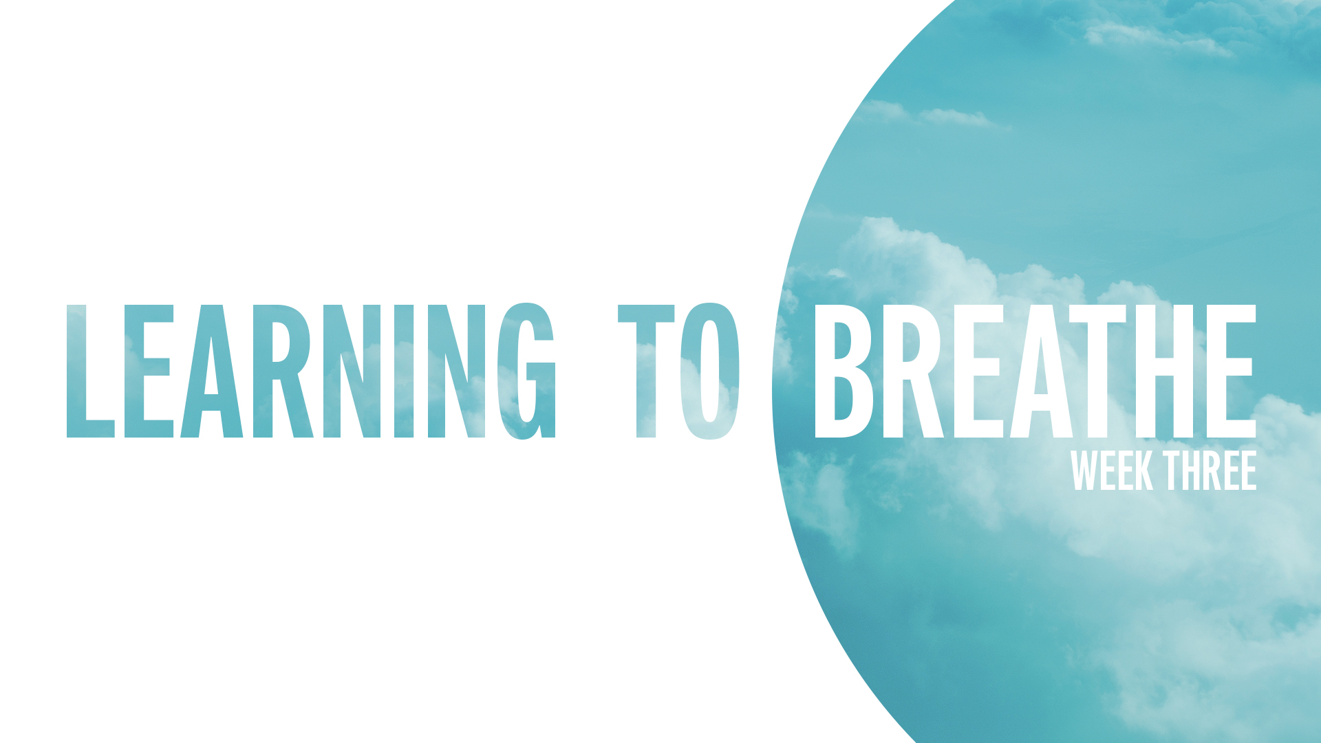 Learning to Breathe - Week Three (Vermilion Campus)