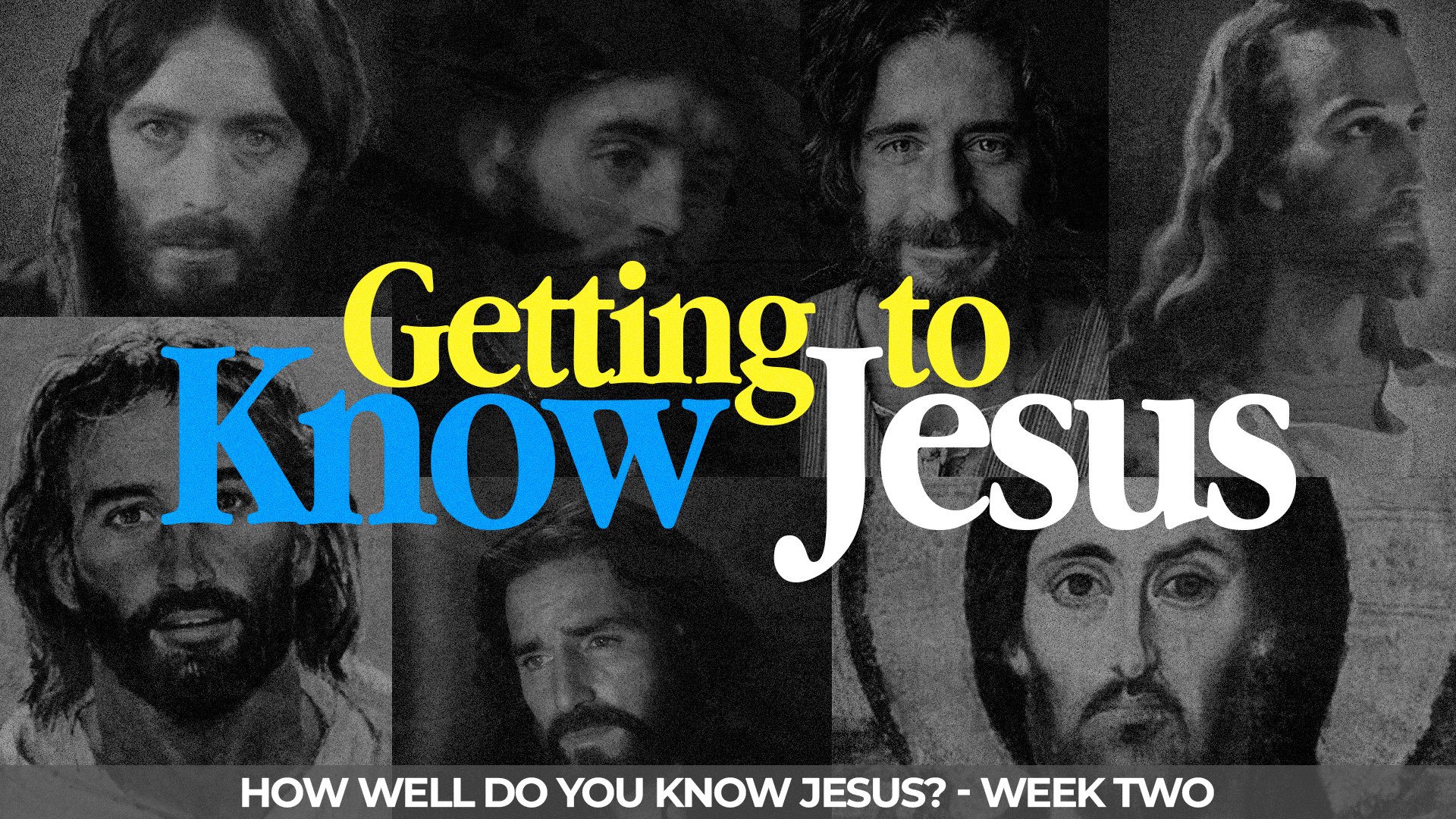 How well do you know Jesus? - Week Two