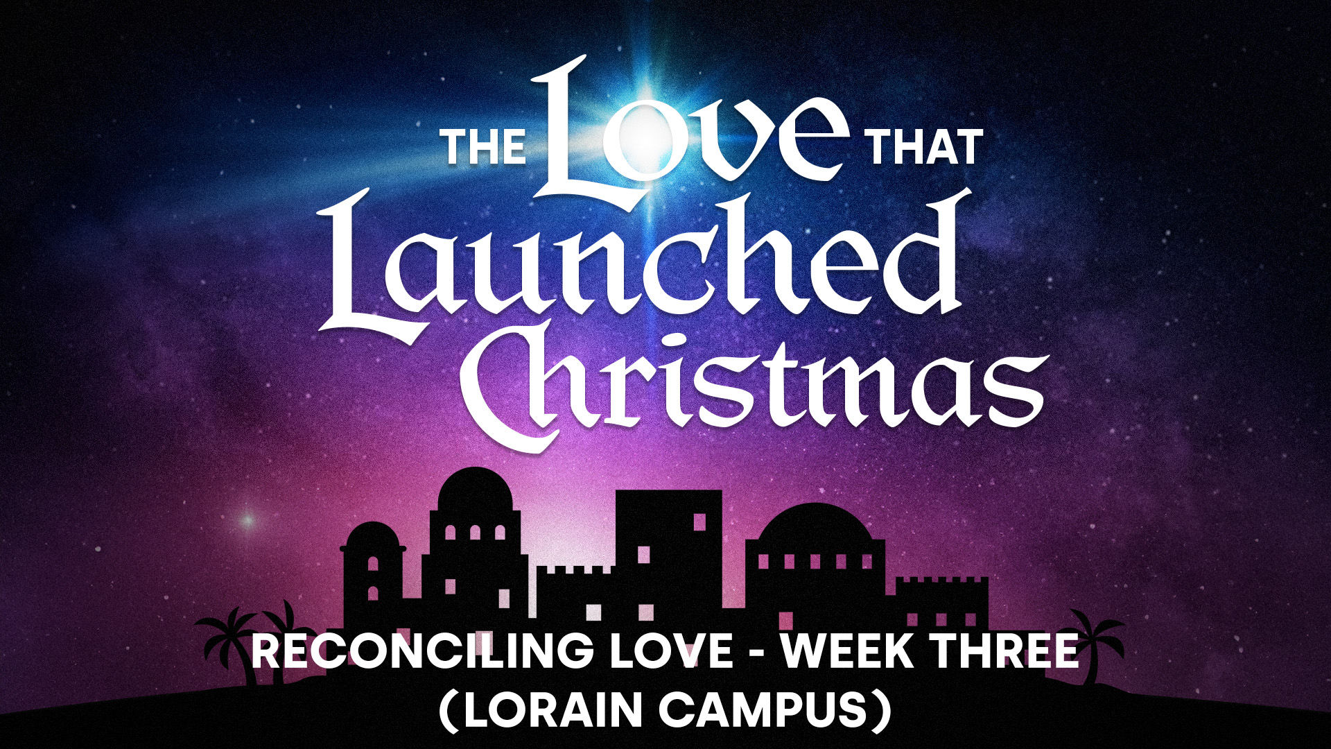 Reconciling Love - Week Three (Lorain Campus)