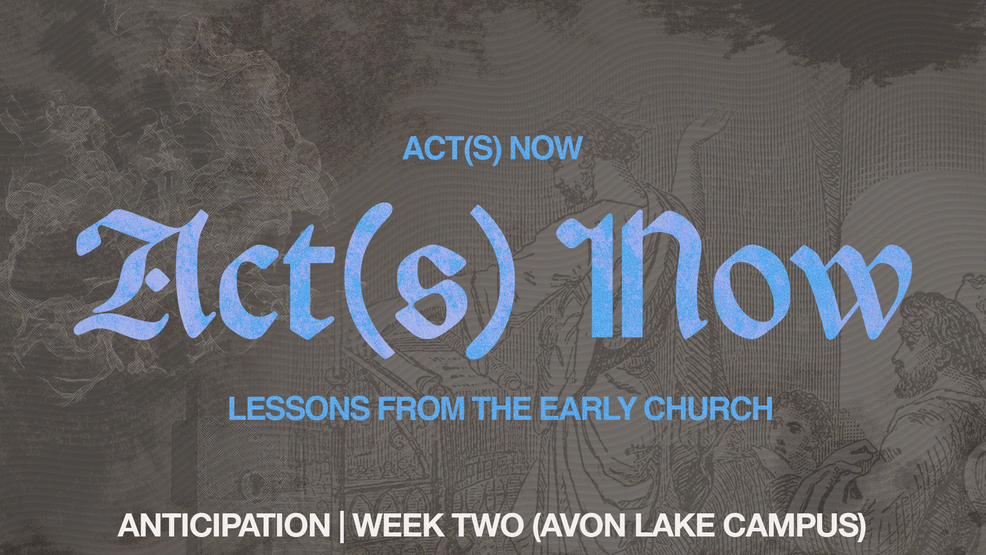 Anticipation | Week Two (Avon Lake Campus)